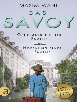 cover image of Das Savoy--Geheimnisse einer Familie & Hoffnung einer Familie